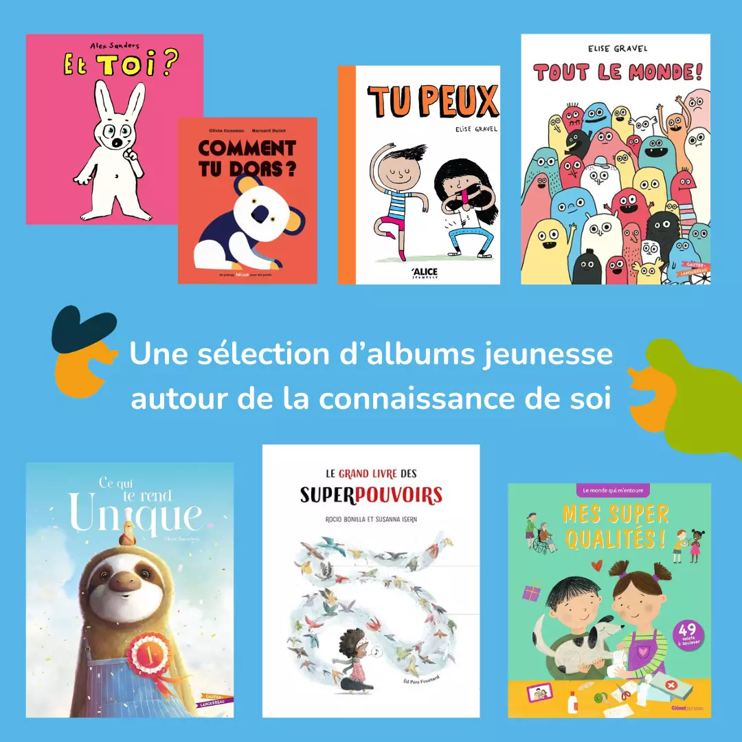 Une sélection d’albums jeunesse autour de la connaissance de soi